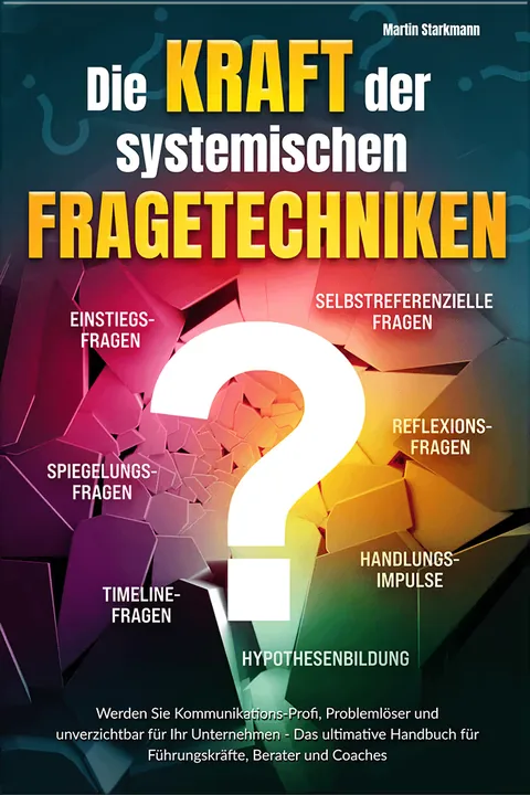 Buchcover: Die Kraft der systemischen Fragetechniken