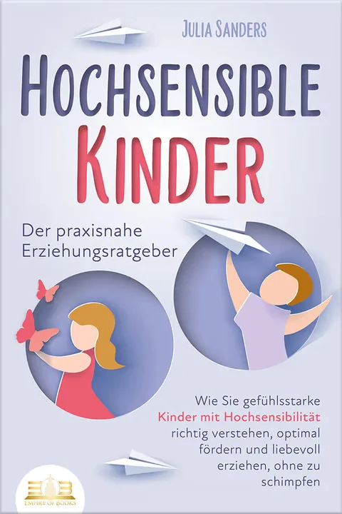 Buchcover: Hochsensible Kinder - Der praxisnahe Erziehungsratgeber