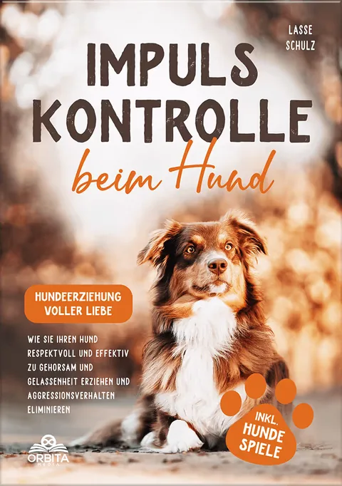Buchcover: Impulskontrolle beim Hund - Hundeerziehung voller Liebe