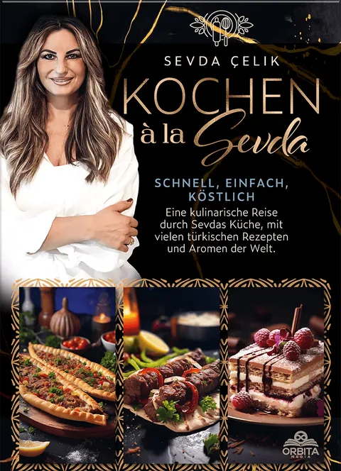 Buchcover: Kochen à la Sevda - Schnell, einfach, köstlich