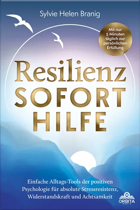 Buchcover: Resilienz Soforthilfe - Mit nur 5 Minuten täglich zur persönlichen Erfüllung