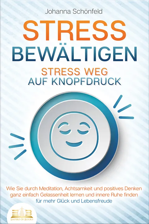 Buchcover: Stress bewältigen - Stress weg auf Knopfdruck