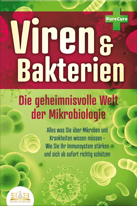 Buchcover: Viren & Bakterien - Die geheimnisvolle Welt der Mikrobiologie