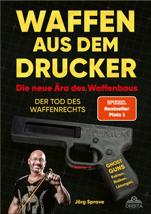 Buchcover: Waffen aus dem Drucker - Die neue Ära des Waffenbaus